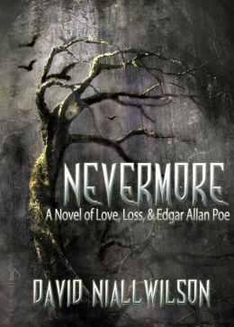 Nevermore - A Novel of Love, Loss, & Edgar Allan Poe