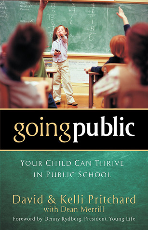 Going Public: Your Child Can Thrive in Public School (2008)