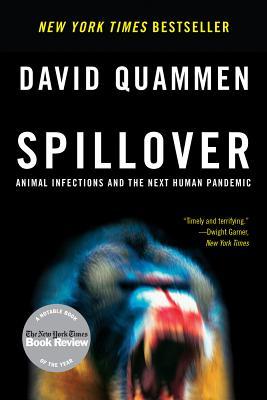 Spillover: Animal Infections and the Next Human Pandemic (2013)