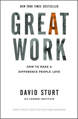 Great Work: How to Make a Difference People Love (2013)