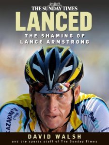 Lanced: the shaming of Lance Armstrong (2012)