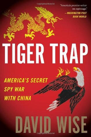 Tiger Trap: America's Secret Spy War with China (2011)
