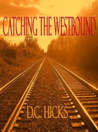 Catching the Westbound (2012)