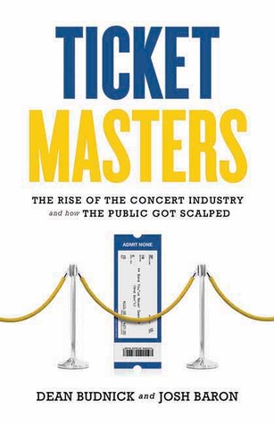 Ticket Masters: The Rise of the Concert Industry and How the Public Got Scalped (2011)