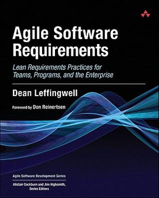 Agile Software Requirements: Lean Requirements Practices for Teams, Programs, and the Enterprise (2011)