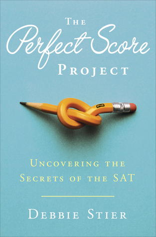 The Perfect Score Project: Uncovering the Secrets of the SAT (2014)