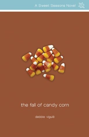 The Fall of Candy Corn (Sweet Seasons, Book 2)