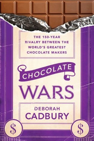 Chocolate Wars: The 150-Year Rivalry Between the World's Greatest Chocolate Makers (2010)