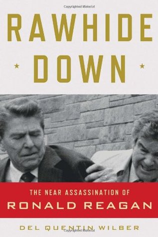 Rawhide Down: The Near Assassination of Ronald Reagan (2011)