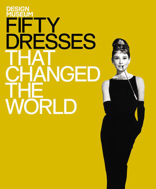 Fifty Dresses That Changed the World