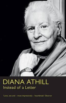 Instead of a Letter. Diana Athill