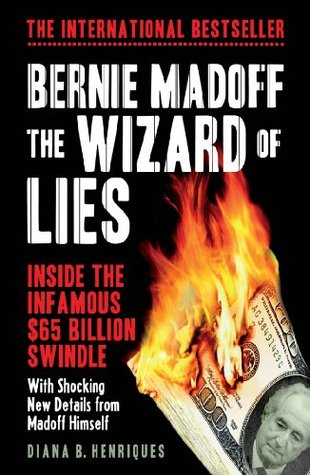 Bernie Madoff, the Wizard of Lies: Inside the Infamous $65 Billion Swindle (2000)
