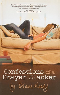 Confessions of a Prayer Slacker