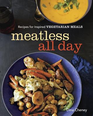 Meatless All Day: Recipes for Inspired Vegetarian Meals (2014)