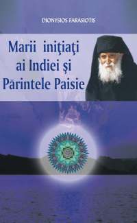 Marii initiati ai Indiei si Parintele Paisie (2009)