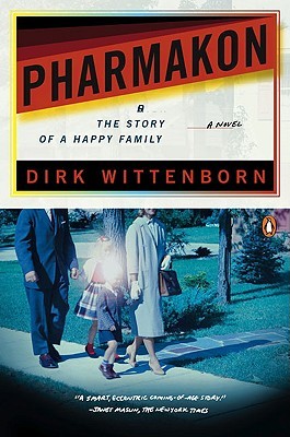 Pharmakon, or The Story of a Happy Family: A Novel