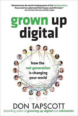 Grown Up Digital: How the Net Generation Is Changing Your World (2008)