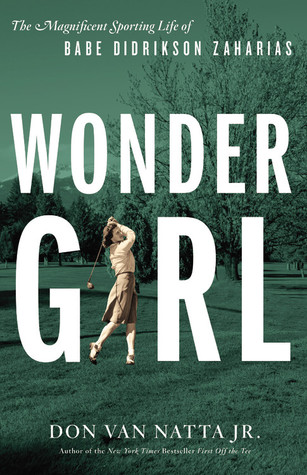 Wonder Girl: The Magnificent Sporting Life of Babe Didrikson Zaharias (2011)