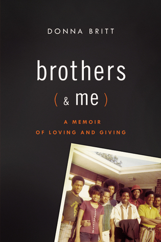 Brothers (and Me): A Memoir of Loving and Giving (2011)