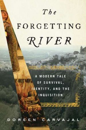 The Forgetting River: A Modern Tale of Survival, Identity, and the Inquisition