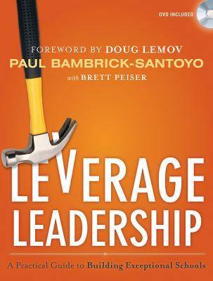 Leverage Leadership: A Practical Guide to Building Exceptional Schools (2012)