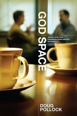 God Space: Where Spiritual Conversations Happen Naturally (2009)