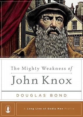 The Mighty Weakness of John Knox (2011)