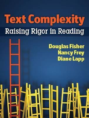 Text Complexity: Raising Rigor in Reading (2012)