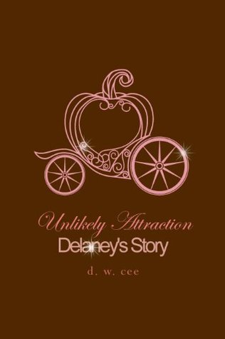 Unlikely Attraction - Delaney's Story