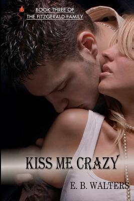 Kiss Me Crazy (2011)