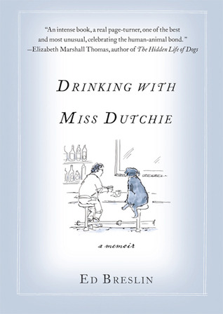 Drinking with Miss Dutchie: A Memoir (2011)