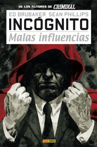 Incógnito: Malas influencias