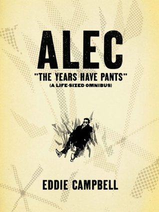 Alec: The Years Have Pants