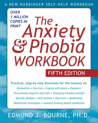 The Anxiety and Phobia Workbook (2011)