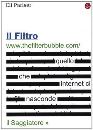 Il filtro. Quello che internet ci nasconde