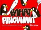 Pahat pingviinit: Kun söpöt pingviinit muuttuvat pahoiksi...