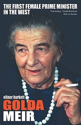 Golda Meir: The Iron Lady of the Middle East