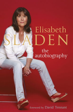 Elisabeth Sladen: The Autobiography (2011)