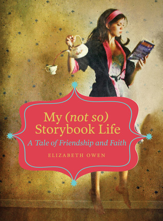 My (not so) Storybook Life: A Tale of Friendship and Faith (2011)