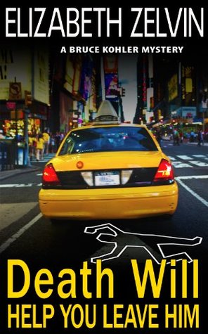Death Will Help You Leave Him: A Humorous New York Mystery; Bruce Kohler #2 (2013)