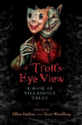Troll's Eye View: A Book of Villainous Tales (2009)