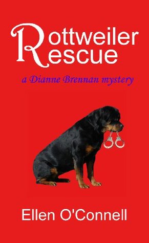 Rottweiler Rescue: a Dianne Brennan mystery for dog lovers (2000)