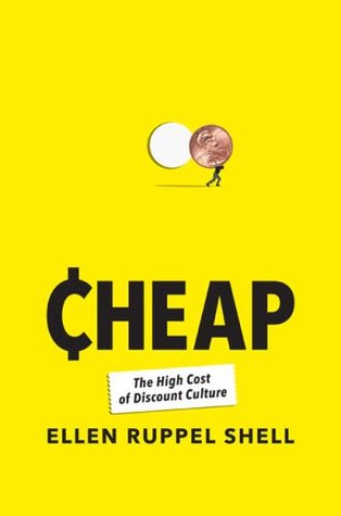 Cheap: The High Cost of Discount Culture (2009)