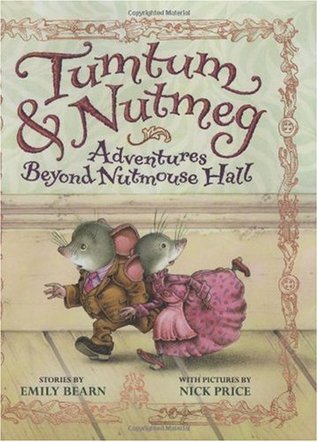 Tumtum and Nutmeg: Adventures Beyond Nutmouse Hall