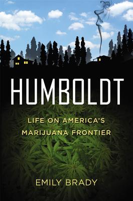 Humboldt: Life on America's Marijuana Frontier (2013)