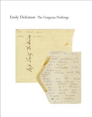 The Gorgeous Nothings: Emily Dickinson's Envelope Poems (2013)