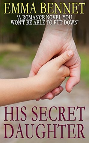 HIS SECRET DAUGHTER a romance novel you won't be able to put down (2014)