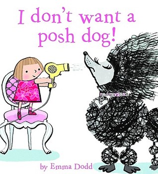 I Don't Want a Posh Dog