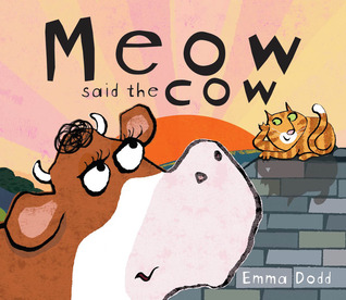 Meow Said the Cow (2011)