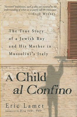 A Child al Confino: A True Story of Escape in War-Time Italy